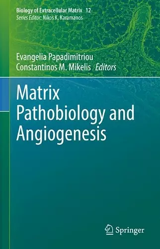 Matrix Pathobiology and Angiogenesis cover