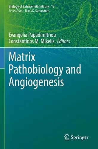 Matrix Pathobiology and Angiogenesis cover