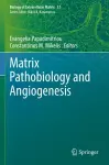 Matrix Pathobiology and Angiogenesis cover