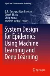 System Design for Epidemics Using Machine Learning and Deep Learning cover