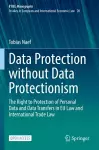 Data Protection without Data Protectionism cover