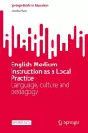 English Medium Instruction as a Local Practice cover