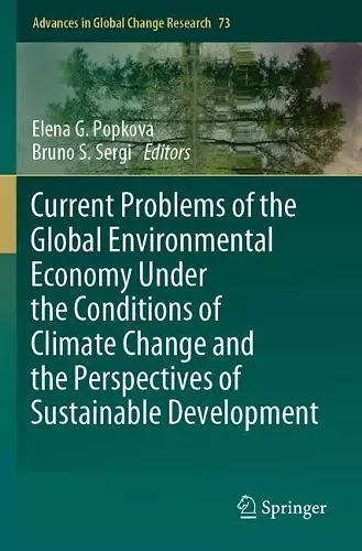 Current Problems of the Global Environmental Economy Under the Conditions of Climate Change and the Perspectives of Sustainable Development cover