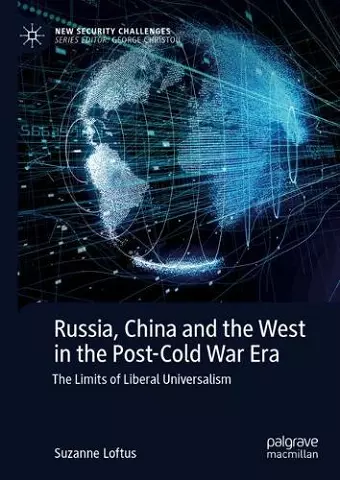 Russia, China and the West in the Post-Cold War Era cover