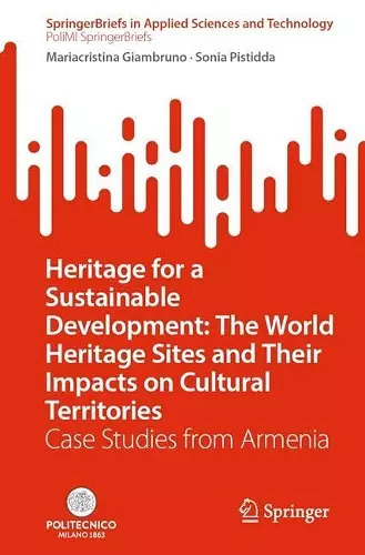 Heritage for a Sustainable Development: The World Heritage Sites and Their Impacts on Cultural Territories cover
