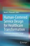 Human-Centered Service Design for Healthcare Transformation cover