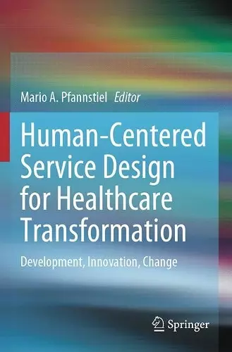 Human-Centered Service Design for Healthcare Transformation cover