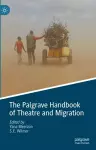 The Palgrave Handbook of Theatre and Migration cover