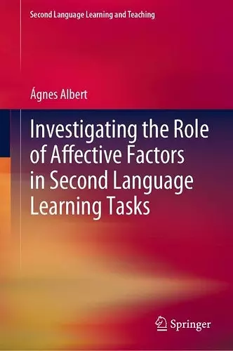 Investigating the Role of Affective Factors in Second Language Learning Tasks cover