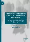 Family Firms and Business Families in Cross-Cultural Perspective cover