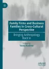 Family Firms and Business Families in Cross-Cultural Perspective cover