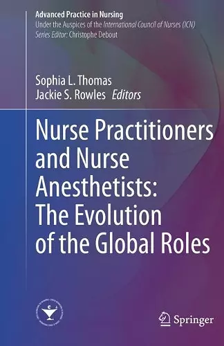 Nurse Practitioners and Nurse Anesthetists: The Evolution of the Global Roles cover