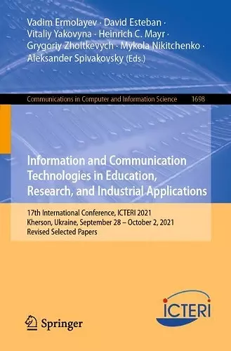 Information and Communication Technologies in Education, Research, and Industrial Applications cover