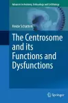 The Centrosome and its Functions and Dysfunctions cover