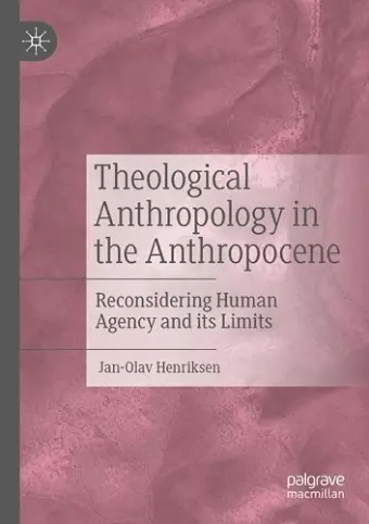 Theological Anthropology in the Anthropocene cover