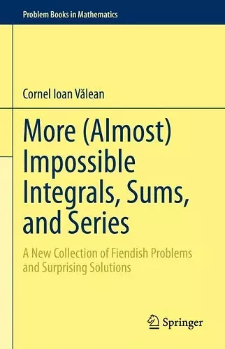 More (Almost) Impossible Integrals, Sums, and Series cover