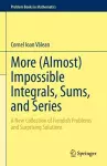 More (Almost) Impossible Integrals, Sums, and Series cover