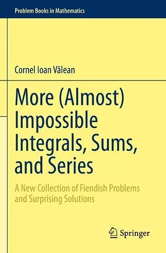More (Almost) Impossible Integrals, Sums, and Series cover