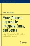 More (Almost) Impossible Integrals, Sums, and Series cover