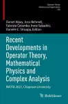 Recent Developments in Operator Theory, Mathematical Physics and Complex Analysis cover