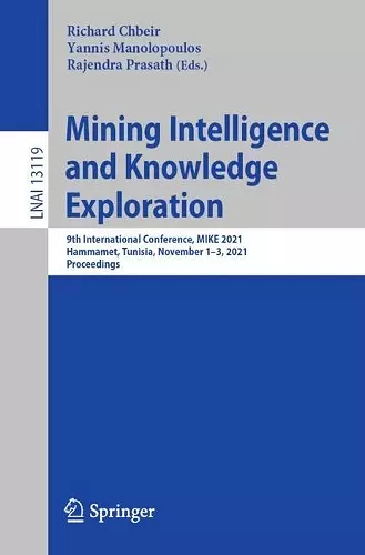 Mining Intelligence and Knowledge Exploration cover