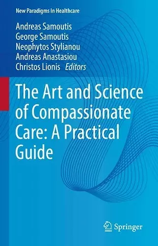 The Art and Science of Compassionate Care: A Practical Guide cover