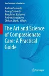 The Art and Science of Compassionate Care: A Practical Guide cover