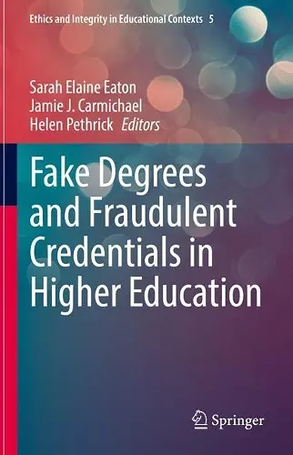 Fake Degrees and Fraudulent Credentials in Higher Education cover