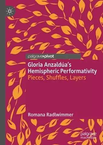 Gloria Anzaldúa’s Hemispheric Performativity cover