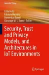 Security, Trust and Privacy Models, and Architectures in IoT Environments cover