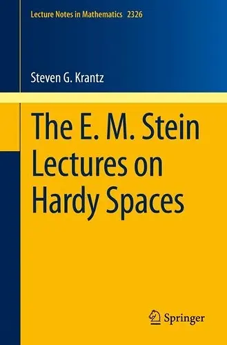 The E. M. Stein Lectures on Hardy Spaces cover