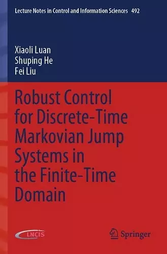 Robust Control for Discrete-Time Markovian Jump Systems in the Finite-Time Domain cover