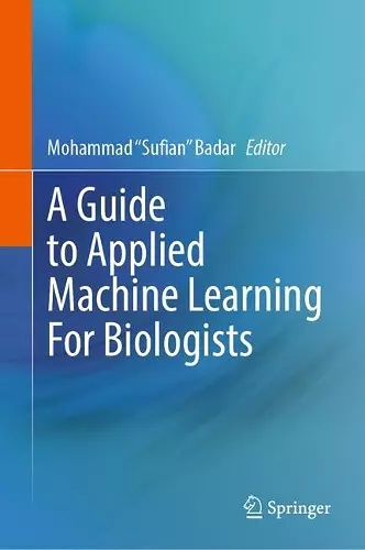 A Guide to Applied Machine Learning for Biologists cover