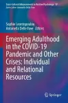 Emerging Adulthood in the COVID-19 Pandemic and Other Crises: Individual and Relational Resources cover