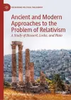 Ancient and Modern Approaches to the Problem of Relativism cover