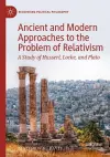 Ancient and Modern Approaches to the Problem of Relativism cover