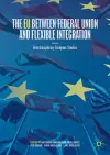 The EU between Federal Union and Flexible Integration cover