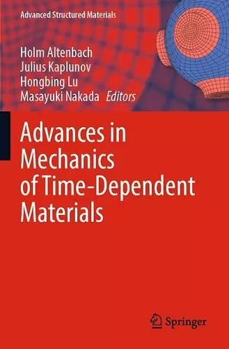 Advances in Mechanics of Time-Dependent Materials cover