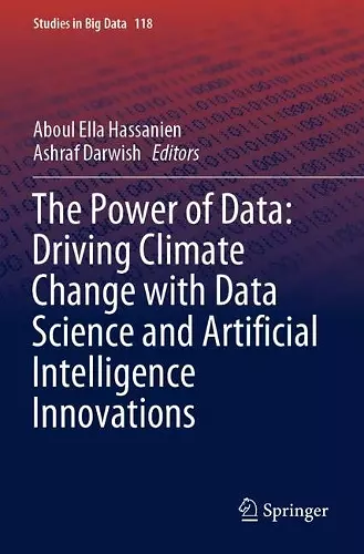 The Power of Data: Driving Climate Change with Data Science and Artificial Intelligence Innovations cover
