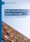 State Socialism in Eastern Europe cover