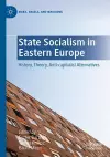 State Socialism in Eastern Europe cover