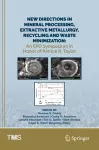 New Directions in Mineral Processing, Extractive Metallurgy, Recycling and Waste Minimization cover