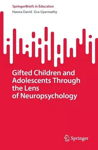 Gifted Children and Adolescents Through the Lens of Neuropsychology cover