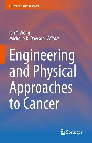 Engineering and Physical Approaches to Cancer cover