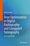Dose Optimization in Digital Radiography and Computed Tomography cover