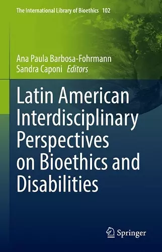 Latin American Interdisciplinary Perspectives on Bioethics and Disabilities cover