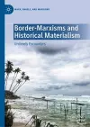 Border-Marxisms and Historical Materialism cover