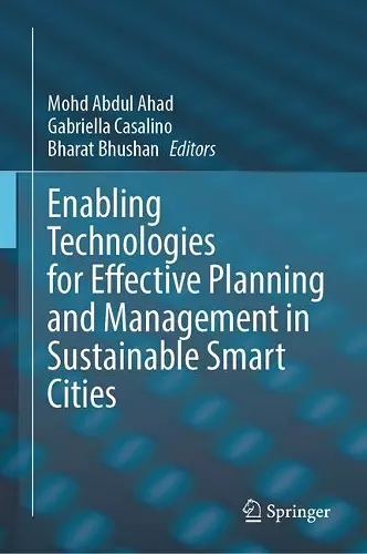 Enabling Technologies for Effective Planning and Management in Sustainable Smart Cities cover