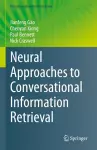 Neural Approaches to Conversational Information Retrieval cover
