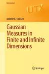 Gaussian Measures in Finite and Infinite Dimensions cover